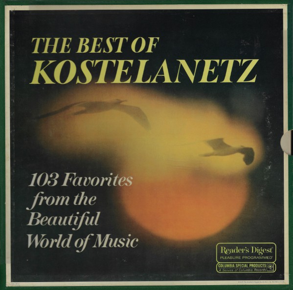 The Best Of Kostelanetz (103 Favorites From The Beautiful World Of Music)