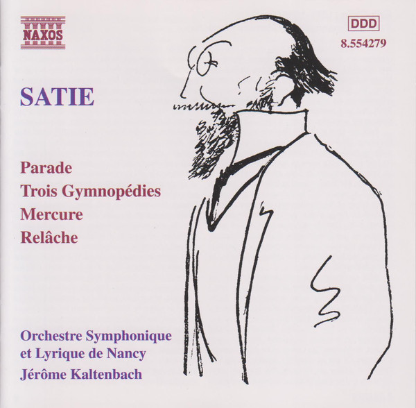 Orchestral Works: Parade, Trois Gymnopedies, Mercure, Relache