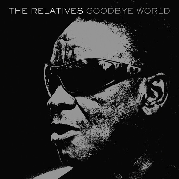 Relatives - Goodbye World - CD image 1