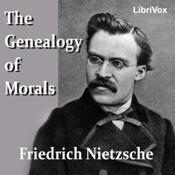 The Genealogy Of Morals