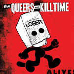 The Queers And Killtime