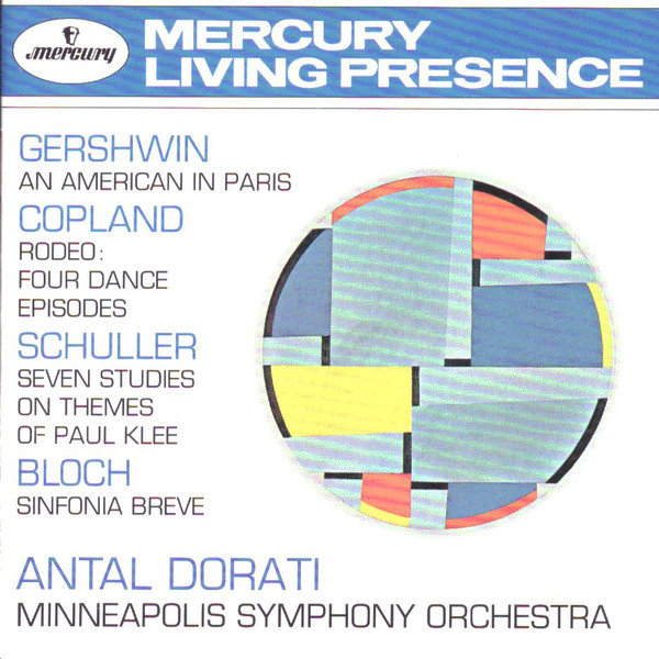 Dorati Conducts Gershwin, Copland, Schuller, Bloch