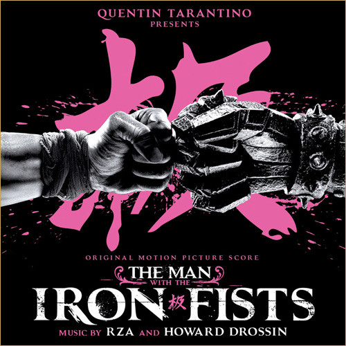 The Man With The Iron Fists (Original Motion Picture Score)