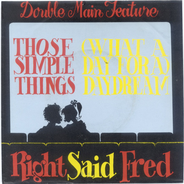 Right Said Fred - Those Simple Things / (What A Day For A) Daydream - Us image 1
