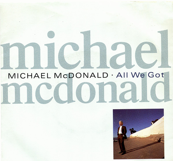 Michael McDonald - All We Got - Used Vinyl Record 7" image 1