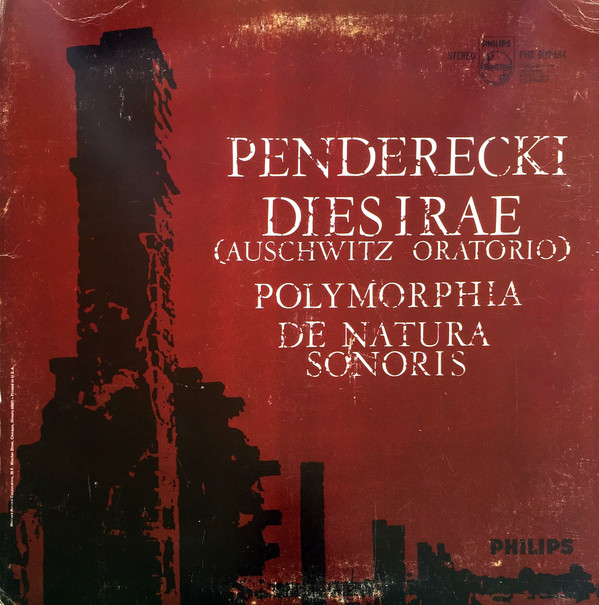 Penderecki:  Dies Irae (Auschwitz Oratorium) / Polymorphia / De Natura Sonoris