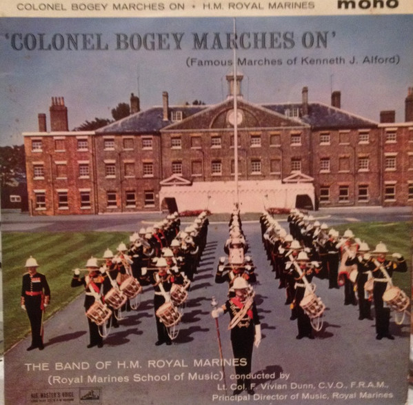 Colonel Bogey Marches On (Famous Marches Of Kenneth J. Alford)