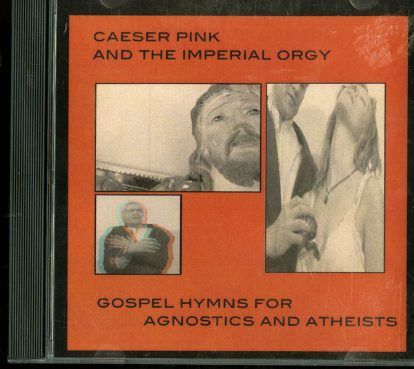 Gospel Hymns for Agnostics and Atheists