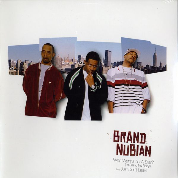 Brand Nubian - Who Wanna Be A Star? (It's Brand Nu Baby!) / Just Don' image 1