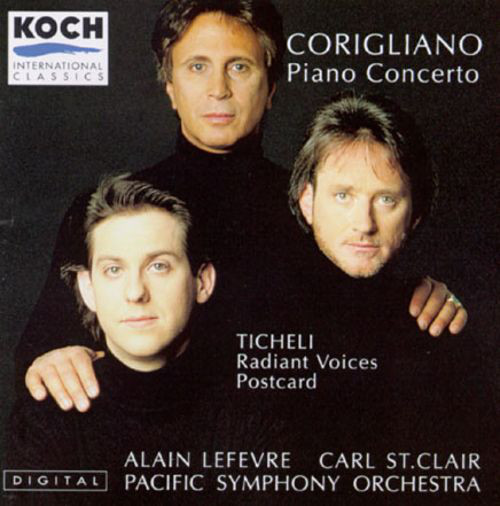 Corigliano: Concerto For Piano And Orchestra • Ticheli: Radiant Voices; Postcard