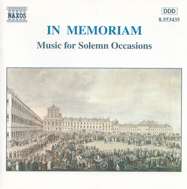 In Memoriam. Music For Solemn Occasions.