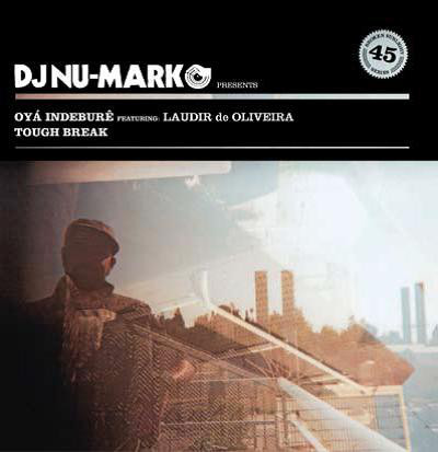 DJ Nu-Mark - Oyá Indeburê / Tough Break - Vinyl Record 7" image 1