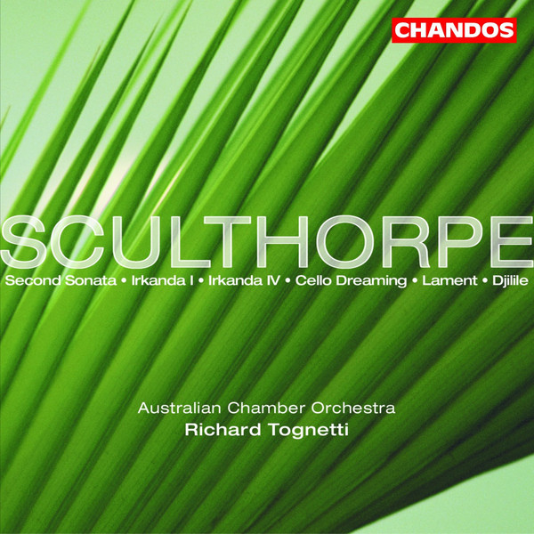Peter Sculthorpe - Sculthorpe: Second Sonata/ Irkanda I & IV/Cello Dr image 1