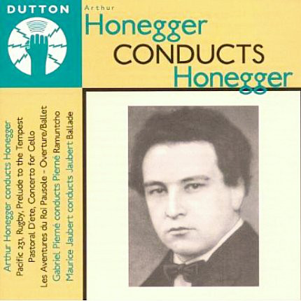 Arthur Honegger Conducts Honegger