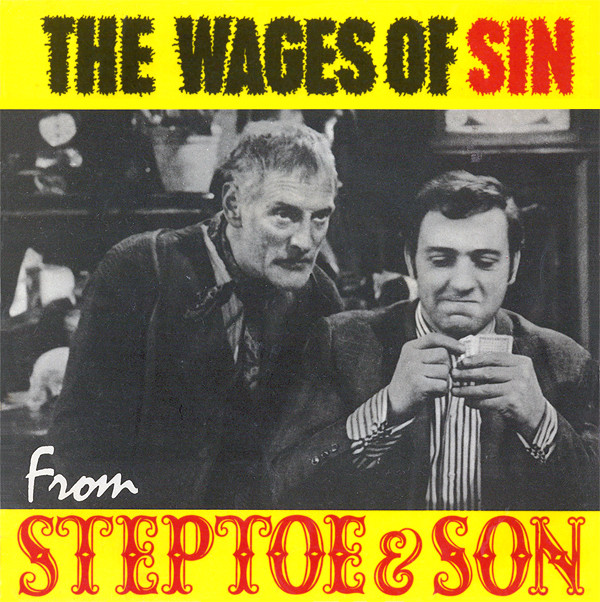 The Wages Of Sin From Steptoe And Son