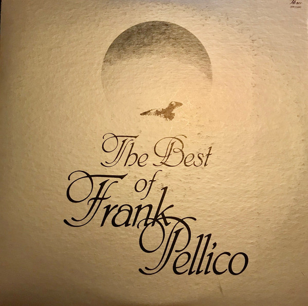 The Best Of Frank Pellico