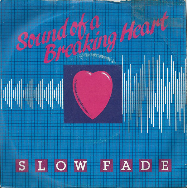 Slow Fade - Sound Of A Breaking Heart - Used Vinyl Record 7" image 1