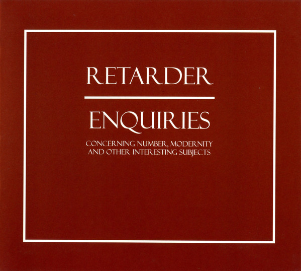 Retarder - Enquiries (Concerning Number, Modernity And Other Interesting image 1