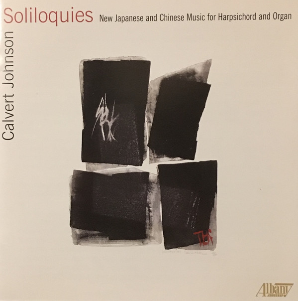 Soliloquies: New Japanese And Chinese Music For Harpsichord And Organ