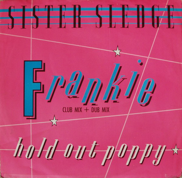 Sister Sledge - Frankie (Club Mix + Dub Mix) / Hold Out Poppy - Used image 1