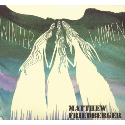 Matthew Friedberger - Winter Women / Holy Ghost Language School - CD image 1