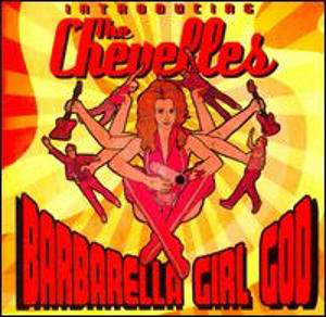 Introducing The Chevelles - Barbarella Girl God