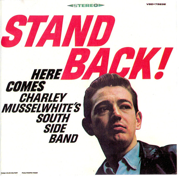 Stand Back! Here Comes Charley Musselwhite's South Side Band