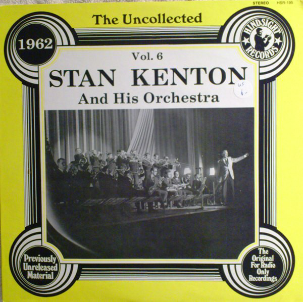 Stan Kenton And His - Uncollected 1962 Vol. 6 - Used Vinyl Record image 1
