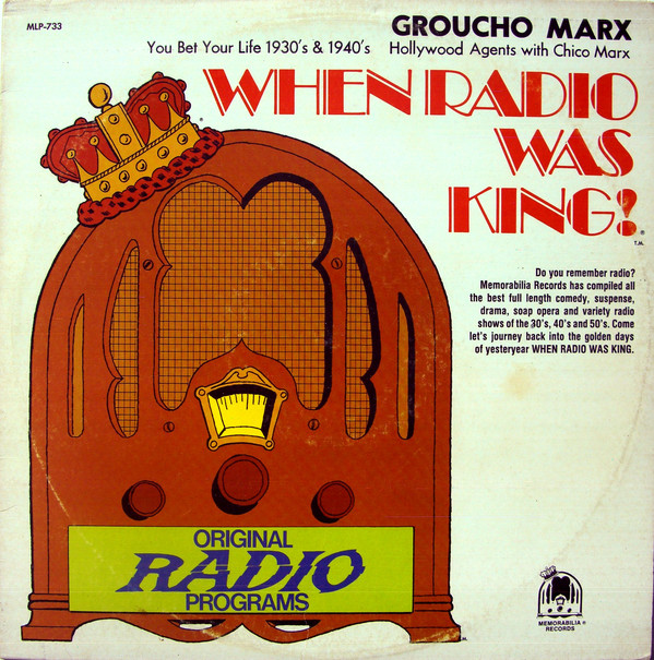 When Radio Was King! (Groucho Marx)