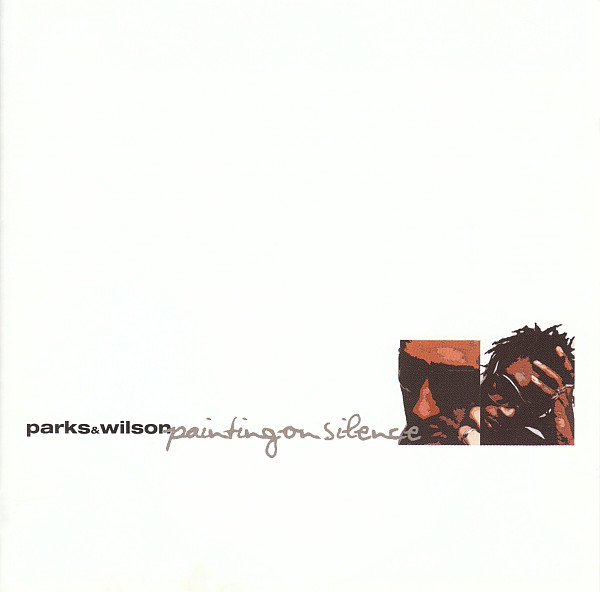 Parks & Wilson - Painting On Silence - CD image 1
