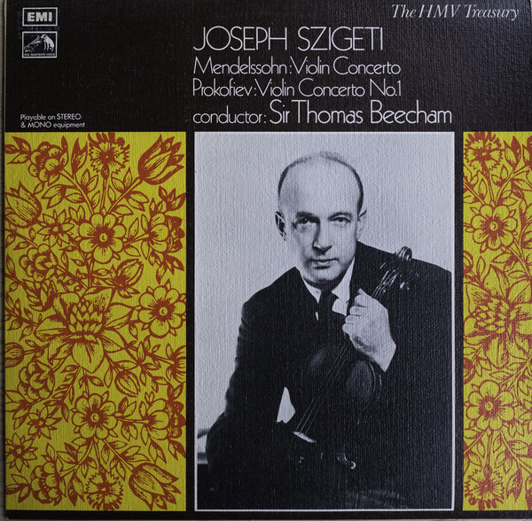 Joseph Szigeti - Mendelssohn: Violin Concerto - Prokofiev: Violin Concerto No.1 - Conductor: Sir Thomas Beecham