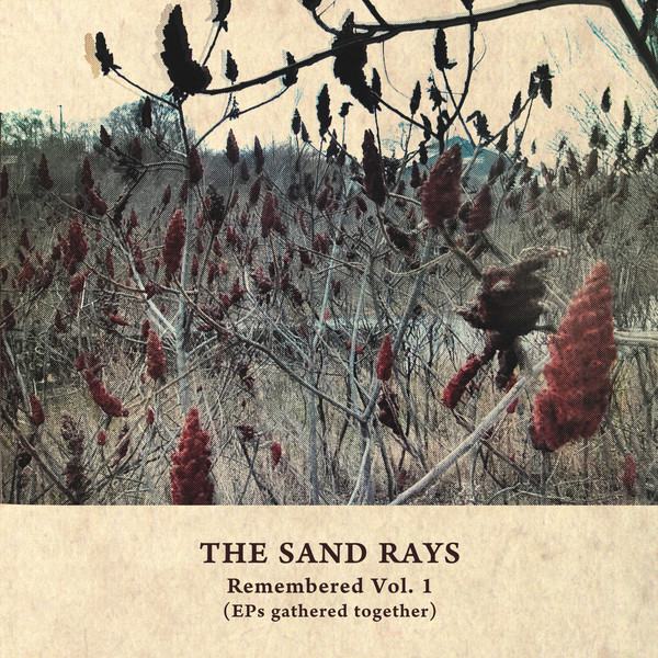 Sand Rays - Remembered Vol. 1 (EPs Gathered Together) - CD image 1