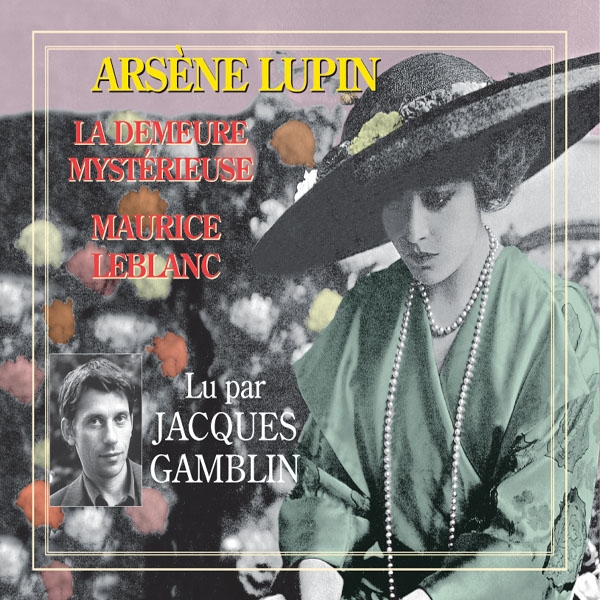 ARSENE LUPIN - LU PAR JACQUES GAMBLIN