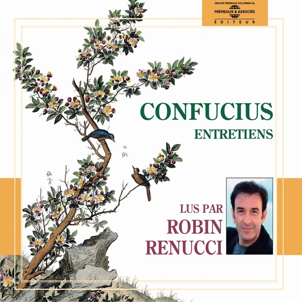 ENTRETIENS DE CONFUCIUS - PAR ROBIN RENUCCI