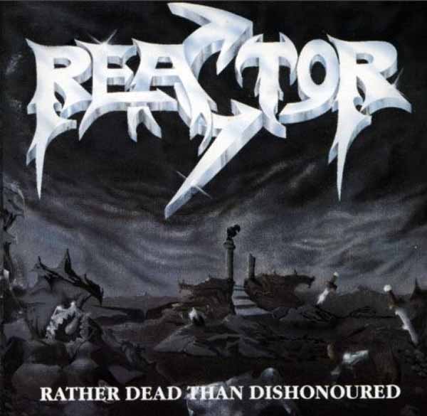 REACTOR - RATHER DEAD THAN DISHONOURED - CD image 1