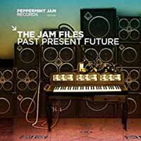 THE JAM FILES, PAST PRESENT FUTURE