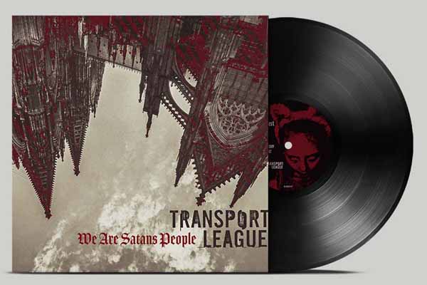 TRANSPORT LEAGUE - WE ARE SATANS PEOPLE - Vinyl Record image 1