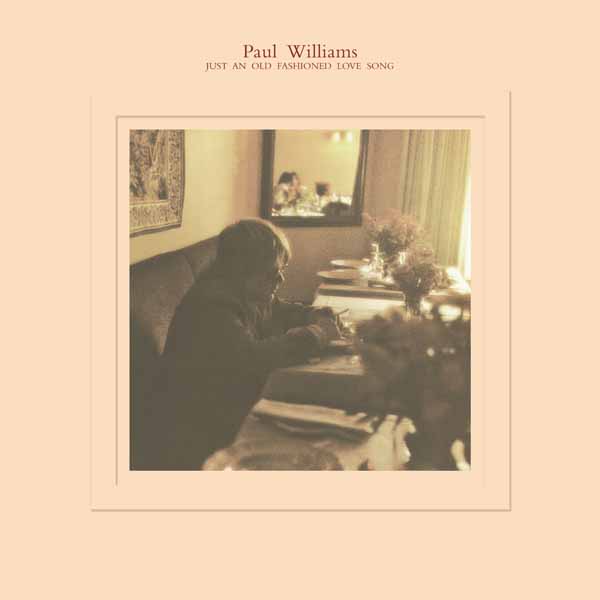 PAUL WILLIAMS - JUST AN OLD-FASHIONED LOVE SONG - Vinyl Record image 1