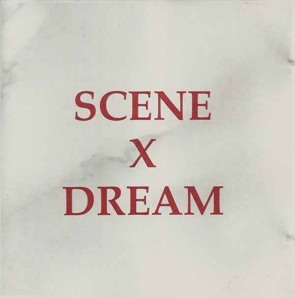 SCENE X DREAM