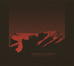 Questions In Dialect - Ghost Wishes To Speak - CD image 1