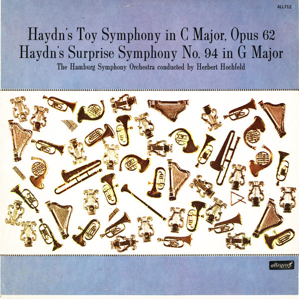 Haydn's Toy Symphony In C Major, Opus 62 / Haydn's Surprise Symphony No. 94 In G Major