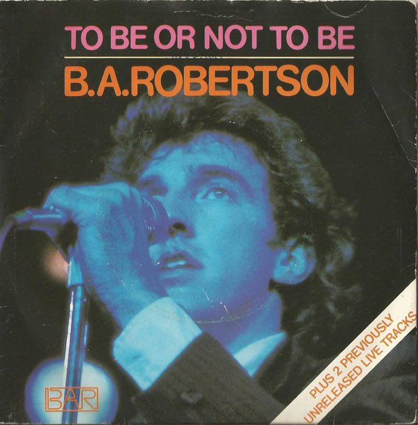 B. A. Robertson - To Be Or Not To Be - Used Vinyl Record 7" image 1