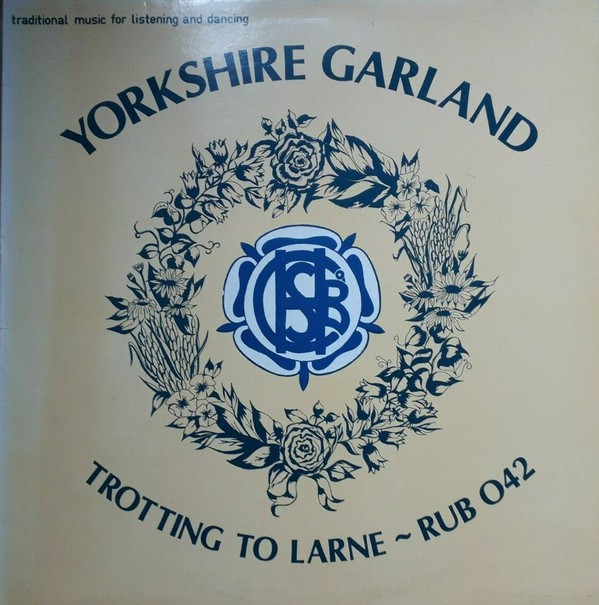 Yorkshire Garland - Trotting To Larne - Used Vinyl Record image 1