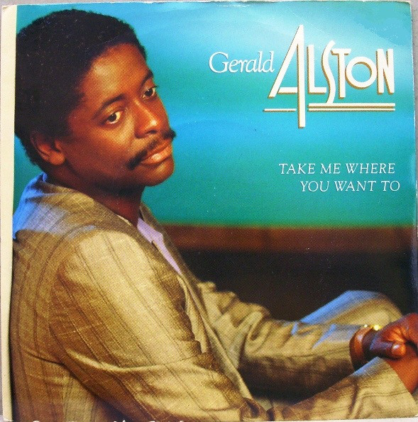 Gerald Alston - Take Me Where You Want To - Used Vinyl Record 7" image 1
