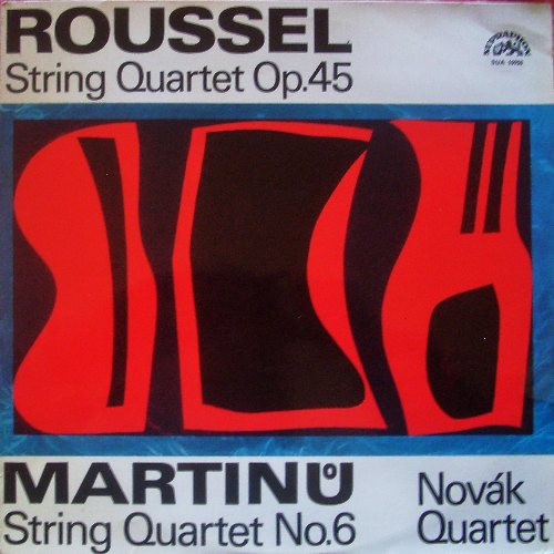 Roussel String Quartet Op. 45, Martinů String Quartet No. 6