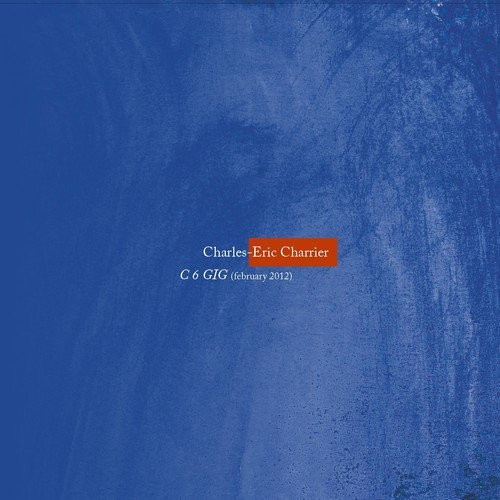 Charles-Eric Charrie - C 6 GIG (February 2012) - Used CD image 1