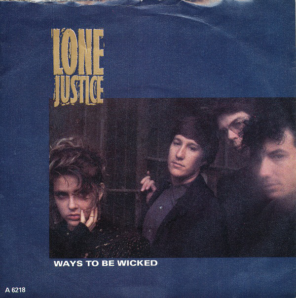 Lone Justice - Ways To Be Wicked - Used Vinyl Record 7" image 1