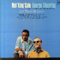 Nat King Cole Sings / George Shearing Plays Let There Be Love