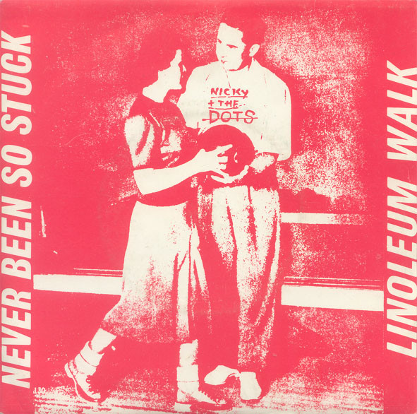 Nicky & The Dots - Never Been So Stuck / Linoleum Walk - Used Vinyl Rec image 1