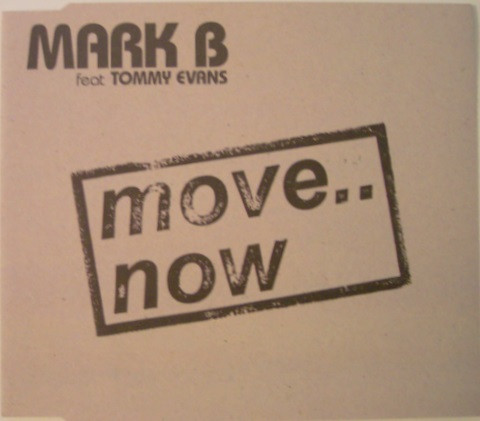 Mark B - Move.. Now - Used CD image 1
